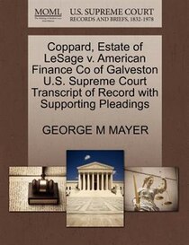 Coppard, Estate Of Lesage V. American Finance Co Of Galveston U.s. Supreme Court Transcript Of Record With Supporting Pleadings