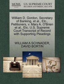William D. Gordon, Secretary Of Banking, Et Al., Etc., Petitioners, V. Mary A. O''brien Et Al., Etc. U.s. Supreme Court Transcript Of Record With Supporting Ple