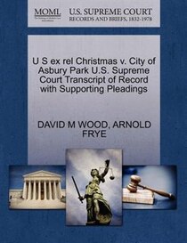 U S Ex Rel Christmas V. City Of Asbury Park U.s. Supreme Court Transcript Of Record With Supporting Pleadings
