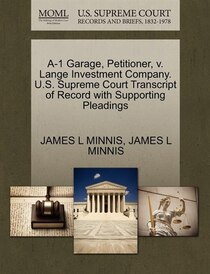 A-1 Garage, Petitioner, V. Lange Investment Company. U.s. Supreme Court Transcript Of Record With Supporting Pleadings