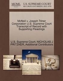 Mcneil V. Joseph Triner Corporation U.s. Supreme Court Transcript Of Record With Supporting Pleadings