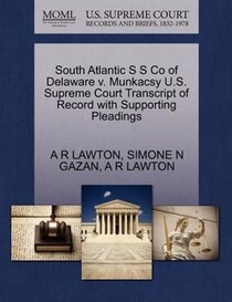 South Atlantic S S Co Of Delaware V. Munkacsy U.s. Supreme Court Transcript Of Record With Supporting Pleadings