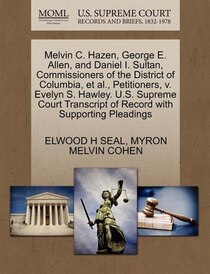 Melvin C. Hazen, George E. Allen, And Daniel I. Sultan, Commissioners Of The District Of Columbia, Et Al, Petitioners, V. Evelyn S. Hawley. U.s. Supreme Court