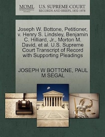 Joseph W. Bottone, Petitioner, V. Henry S. Lindsley, Benjamin C. Hilliard, Jr, Morton M. David, Et Al. U.s. Supreme Court Transcript Of Record With Supporting