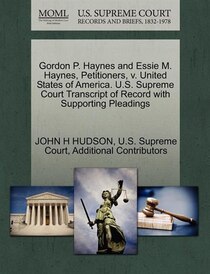 Gordon P. Haynes And Essie M. Haynes, Petitioners, V. United States Of America. U.s. Supreme Court Transcript Of Record With Supporting Pleadings