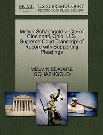 Melvin Schaengold V. City Of Cincinnati, Ohio. U.s. Supreme Court Transcript Of Record With Supporting Pleadings