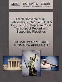Frank Converse Et Al., Petitioners, V. George J. Igel & Co., Inc. U.s. Supreme Court Transcript Of Record With Supporting Pleadings