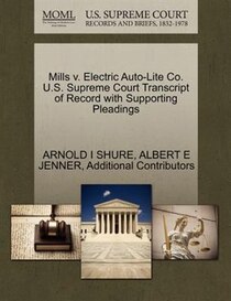 Mills V. Electric Auto-lite Co. U.s. Supreme Court Transcript Of Record With Supporting Pleadings