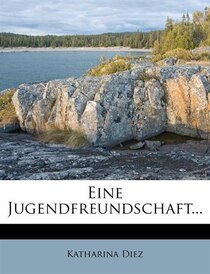 Eine Jugendfreundschaft...