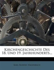 Kirchengeschichte Des 18. Und 19. Jahrhunderts...