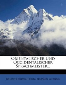 Orientalischer Und Occidentalischer Sprachmeister...