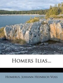 Homers Ilias...