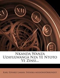 Nkanda Wanza Uzayulwanga Nza Ye Ntoto Ye Zinsi...
