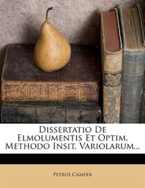 Dissertatio De Elmolumentis Et Optim. Methodo Insit. Variolarum...