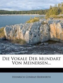 Die Vokale Der Mundart Von Meinersen...