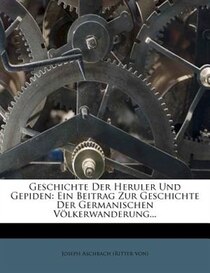 Geschichte Der Heruler Und Gepiden