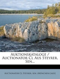 Auktionskataloge / Auctionator Cl Aus Steyrer, Sen...
