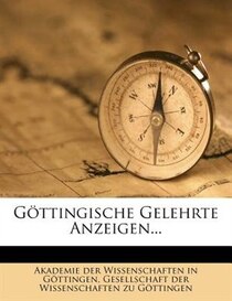 Göttingische Gelehrte Anzeigen...