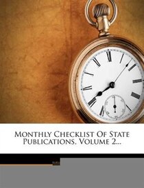 Monthly Checklist Of State Publications, Volume 2.