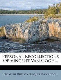 Personal Recollections Of Vincent Van Gogh.