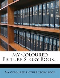 My Coloured Picture Story Book.