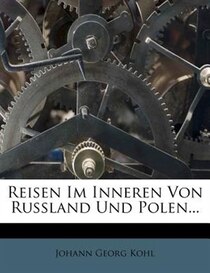 Reisen Im Inneren Von Russland Und Polen...