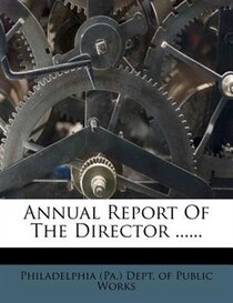 Annual Report Of The Director ......