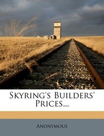 Skyring''s Builders'' Prices...