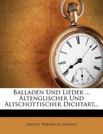 Balladen Und Lieder ... Altenglischer Und Altschottischer Dichtart...
