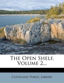 The Open Shelf, Volume 2...