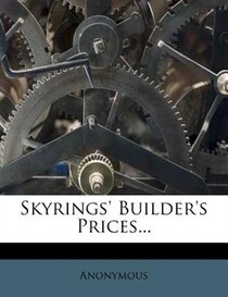 Skyrings'' Builder''s Prices...
