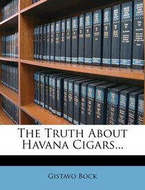 The Truth About Havana Cigars...