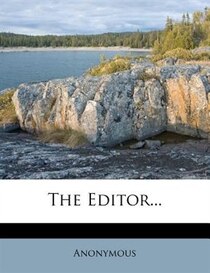 The Editor...