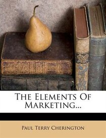 The Elements Of Marketing...