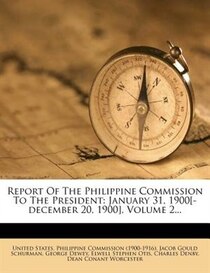 Report Of The Philippine Commission To The President