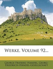 Werke, Volume 92...