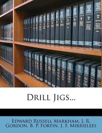 Drill Jigs...