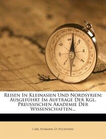 Reisen In Kleinasien Und Nordsyrien