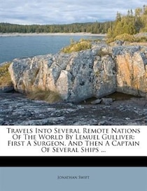 Travels Into Several Remote Nations Of The World By Lemuel Gulliver