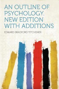 An Outline Of Psychology. New Edition With Additions