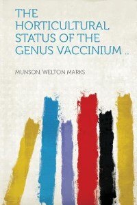 The Horticultural Status Of The Genus Vaccinium