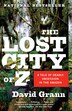The Lost City Of Z: A Tale Of Deadly Obsession In The Amazon