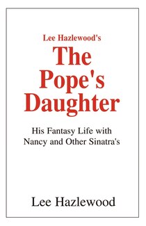 Lee Hazlewood"s the Pope"s Daughter
