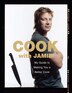Cook With Jamie: My Guide To Making You A Better Cook