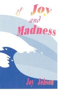 Of Joy and Madness