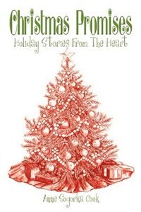 Christmas Promises: Holiday Stories From The Heart