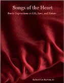 Songs of the Heart - Poetic Expressions on Life, Love, and Nature