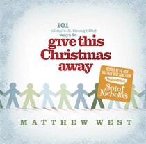 Give This Christmas Away (101 simple & thoughtful