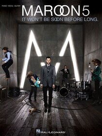 Maroon 5 - It Won"t Be Soon Before Long