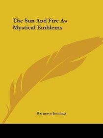 The Sun And Fire As Mystical Emblems